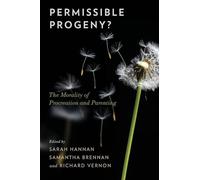 Permissible Progeny?: The Morality of Procreation and Parenting