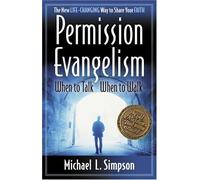 Permission Evangelism: When to Talk, When to Walk