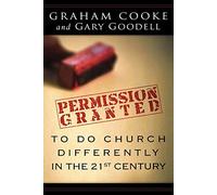 Permission is Granted to Do Church Differently in the 21st Century