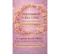 Permission To Become Workbook: Already Approved By Your Creator