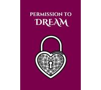 Permission to DREAM (Magenta Cover): Three-Month Guided Journal