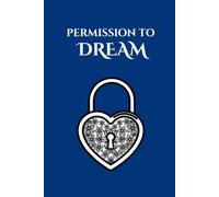 Permission to DREAM (Sapphire Cover): Three-Month Guided Journal