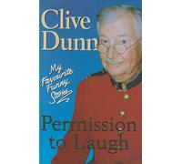 Permission to Laugh: My Favourite Funny Stories
