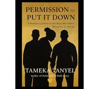 Permission to Put it Down: A Mother's Letter to the Boys She didn't Mean to Break