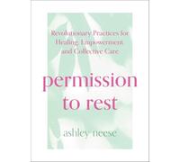 Permission to Rest: Transform your life with this classic self-help guide to teach you how to be more calm, beat stress and bring new mindfulness into your everyday - now in paperback for 2026!