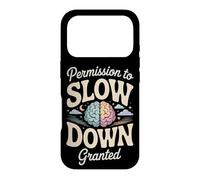 Permission to Slow Down Granted Mental Health Case for iPhone 17 Pro