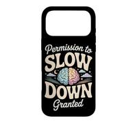 Permission to Slow Down Granted Mental Health Case for iPhone 17 Pro Max