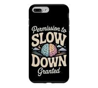 Permission to Slow Down Granted Mental Health Case for iPhone 7 Plus/8 Plus