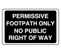 Permissive Footpath Only No Public Right Of Way - safety sign - 1.2mm Rigid plastic for indoor/outdoor usage (200mm x 150mm) Viewing Distance within 5m.