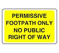 Permissive Footpath Only No Public Right Of Way - safety sign - 1.2mm Rigid plastic for indoor/outdoor usage (600mm x 400mm) Viewing Distance within 20m.