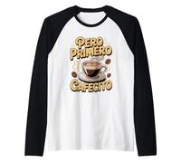 Pero Primero El Cafecito Cuban Coffee Pride Raglan Baseball Tee
