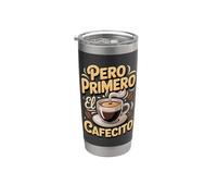 Pero Primero El Cafecito Cuban Coffee Pride Stainless Steel Insulated Tumbler