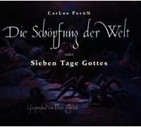 Peron Carlos - Die Schopfung Der Welt
