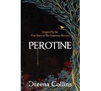 Perotine: Inspired by the True Story of the Guernsey Martyrs
