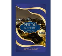 Pérou Guide de voyage 2026