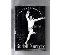 Perpetual Motion: Life of Rudolf Nureyev