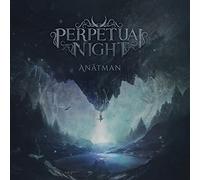 Perpetual Night - Anatman