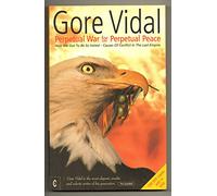 Perpetual War for Perpetual Peace: How We Got to be So Hated, Causes of Conflict in the Last Empire
