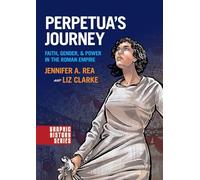 Jennifer A Rea Perpetua's Journey (Paperback) Graphic History