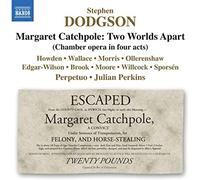 Perpetuo/Perkins – Stephen Dodgson: Margaret Catchpole: Two Worlds Apart – NAXOS