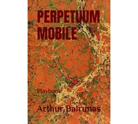 PERPETUUM MOBILE: Playbook (Theatre Boards)