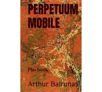 PERPETUUM MOBILE: Playbook (Theatre Boards)