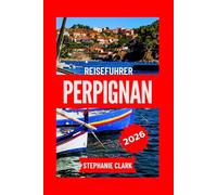 PERPIGNAN REISEFÜHRER 2026