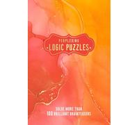Perplexing Logic Puzzles: Solve more than 100 Brilliant Brainteasers