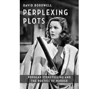 Perplexing Plots: Popular Storytelling and the Poetics of Murder (Film and Culture Series)