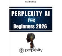 Perplexity AI for Beginners 2026: How to Use AI for Faster Research,Deep Research, Smart Writing, and Everyday Productivity (TECH HUB 2026)