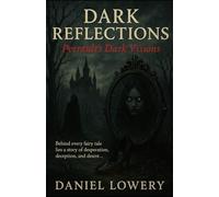 Perraults Dark Visions (Dark Reflections)