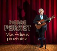 Perret, Pierre - Mes Adieux Provisoires