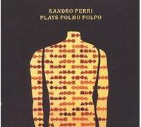 Perri; Sandro - Plays Polmopolpo