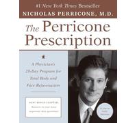 PERRICONE PRESCRIPTION: A Physician's 28-Day Program for Total Body and Face Rejuvenation