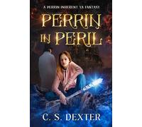Perrin in Peril: A Perrin Inherent YA Fantasy