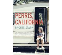 Perris, California: A Novel: 'An extraordinary debut that insists we can - and must - mend each other' Kirkus starred review: 'This novel will live ... classics of young womanhood' - Susan Straight