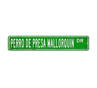 Perro De Presa Mallorquin Street Sign Puppy Gifts Tin Sign 3x18in Customized Fade Resistant Metal Wall Art Inspired Plaque Tin Sign for Bar Cafe Pub Garage Kitchen