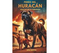 Perro del Huracán: Lealtad en la Tormenta