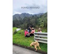 Perro Páramo: Un viaje a través de los altos valles interandinos (Mi Ecuador)