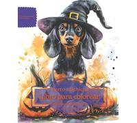Perro salchicha: Libro para colorear para amantes de los perros - Edición de otoño (Serie de libros para colorear: Perros adorados)