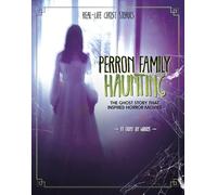 Perron Family Haunting: The Ghost Story That Inspired Horror Movies (Real-Life Ghost Stories)