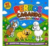 Perros cagando para colorear: 40 dibujos de perros cagando para colorear niños, niñas, adultos… ¡todo el mundo!