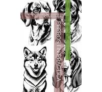 PERROS EN PRÁCTICA: APRENDE A DIBUJAR PERROS EN BLANCO Y NEGRO