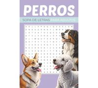 Perros Sopa de letras en español: Sopas de letras con letra fácil de leer sobre perros, mascotas, animales y más | 15x23 cm, 110 páginas | 50+ ... días festivos y tiempo libre. (Wawaw)