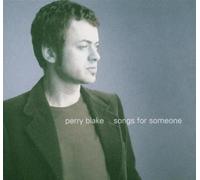 Perry Blake - Songs For Someone [German Import]