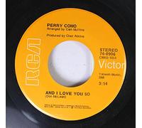 Perry Como 45 RPM And I Love You So / Love Looks So Good on You