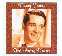 Perry Como - Far Away Places