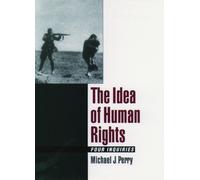 Perry - Idea of Human Rights Four Inquiries - New hardback or cased b - X555z