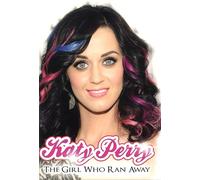 Perry, Katy - Katy Perry -The Girl Who Ran Away [DVD] [2011] [NTSC]