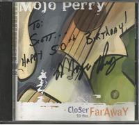 Perry, Mojo - Closer to the Far Away